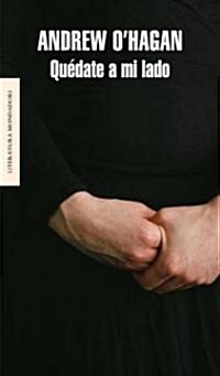 Quedate a mi lado/ Be Near Me (Paperback, Translation)