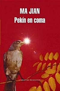 Pekin en coma/ Beijing Coma (Hardcover, Translation)