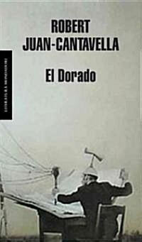 El Dorado/ The Golden (Paperback)