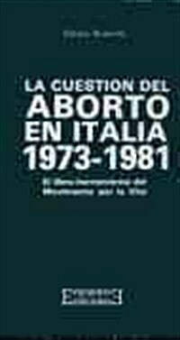 La Cuestion Del Aborto En Italia/ The Question Of Abortion In Italy (Paperback)