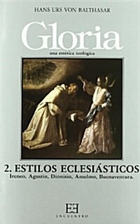 Gloria, Estilos Eclesiasticos/ Ecclesiastical Styles (Paperback)