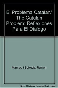 El Problema Catalan/ The Catalan Problem (Paperback)