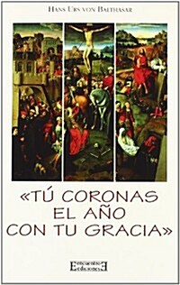 Tu Coronas El Ano Con Tu Gracia/ You Crown your Year with Grace (Paperback)