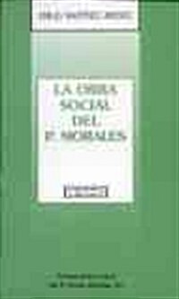 La Obra Social Del Padre Morales/ The Social Work of Father Morales (Paperback)