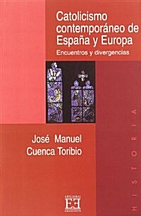 Catolicismo Contemporaneo De Espana y Europa/ Contemporary Catholicism of Spain and Europe (Paperback)