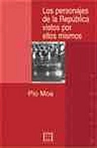 Los Personajes De La Republica vistos por ellos mismos/ The Personages Of the Republic seen by they themselves (Paperback)