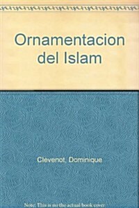 Ornamentacion Del Islam/ Islam Ornamentation (Hardcover)