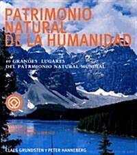 Patrimonio Natural De La Humanidad/ Humanity Natural Patrimony (Hardcover)
