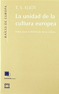 La Unidad De La Cultura Europea/ The Unity of the European Culture (Paperback)