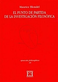 El punto de partida de la investigaci? filos?ica / The Departure Point Of the Philosophical Investigation (Paperback)