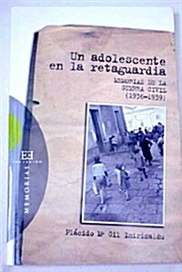 Un Adolescente En La Retaguardia/ An Adolescent in rearguard (Paperback)