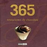 365 tentaciones de chocolate/ 365 Chocolate Temptations (Hardcover, Illustrated)