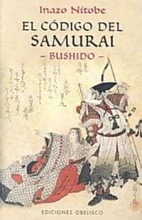 El Codigo Samurai (Paperback)