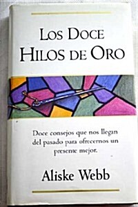 Los Doce Hilos De Oro (Hardcover)