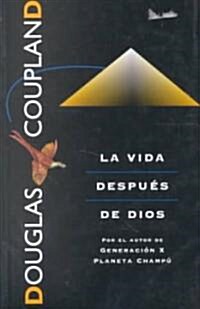 LA Vida Despues De Dios (Paperback)