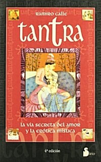 Tantra: La Via Secreta del Amor y La Erotica Mistica (Paperback, 4)