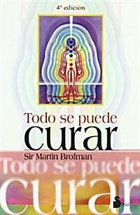 Todo Se Puede Curar/all Can Be Cured (Paperback)