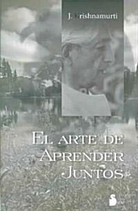 El Arte De Aprender Juntos/ The Collected Works Vol. XV - Public Dialogues in London And Saanen, 1965 (Paperback, Translation)