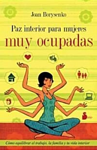Paz Interior Para Mujeres Muy Ocupadas = Inner Peace for Busy Women (Paperback)