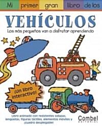 Mi Primer Gran Libro De Los Vehiculos / My First Jumbo Book of Things that Go (Hardcover, BIG, LTF, Multilingual)