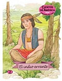 El Indio Errante / The Wandering Indian (Paperback, 1st)