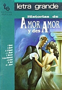 Historias de amor y desamor/ Stories of Love and Lack of Love (Paperback)