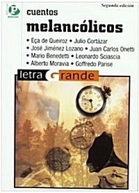 Cuentos melancolicos/ Melancholy Stories (Paperback)