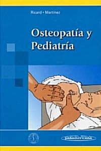 Osteopatia Y Pediatria/ Osteopathy and Pediatrics (Hardcover)