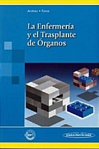 La Enfermeria Y El Trasplante De Organos/ Nursing and the Organ Transplant (Paperback)