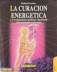 La curacion energetica/ The Energetic Cure (Paperback)
