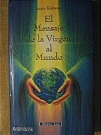 El Mensaje De LA Virgen Al Mundo (Hardcover)