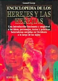 Enciclopedia De Los Herejes Y Las Herejias (Paperback)
