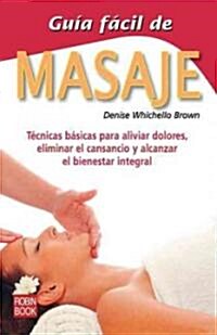 Guia facil de masaje / Massage (Paperback)