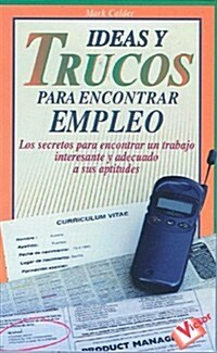 Ideas y Trucos Para Encontrar Empleo (Paperback)