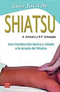 Shiatsu Guia Facil / Easy Shiatsu Guide (Paperback)