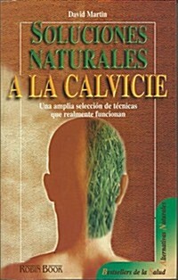 Soluciones Naturales a La Calvicie (Paperback)