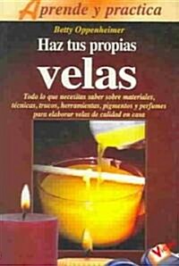 Haz Tus Propias Velas (Paperback)