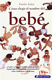 C?o Elegir El Nombre del Beb? (Paperback)