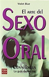 El Arte Del Sexo Oral II/ the Art of Oral Sex II (Paperback)