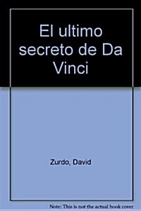 El ultimo secreto de Da Vinci (Hardcover)