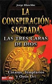 La conspiracion sagrada / Sacred Conspiracy (Paperback)