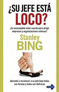 Su jefe esta loco? / Is Your Boss Crazy? (Paperback)