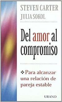 Del Amor Al Compromiso (Paperback)