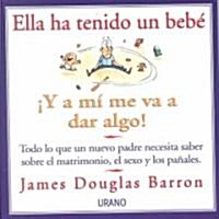 Ella Ha Tenido UN Bebe (Paperback)