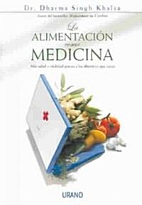 La Alimentacion Como Medicina / Food As Medicine (Paperback)