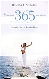 Como Vivir 365 Dias Al Ano (Paperback)