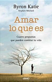 Amar lo que es/ Loving What Is (Paperback, Translation)