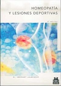 Homeopatia Y Lesiones Deportivas/ Homeopathy And Sports Injuries (Paperback)