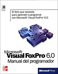 MS Visual Foxpro 6.0 Manual Del Programador (Paperback)