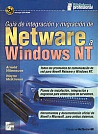 Guia de Integracion y Migracion de NetWare A Windows NT (Hardcover)